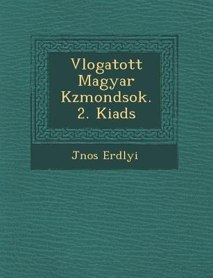 V Logatott Magyar K Zmond Sok. 2. Kiad S