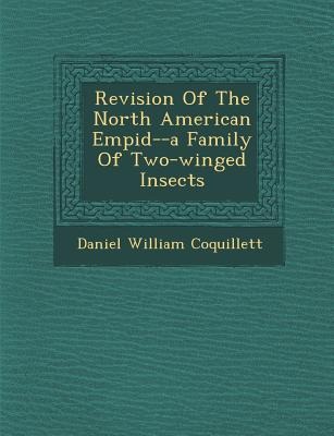 Revision Of The North American Empid&#65533;--a Family Of Two-winged Insects