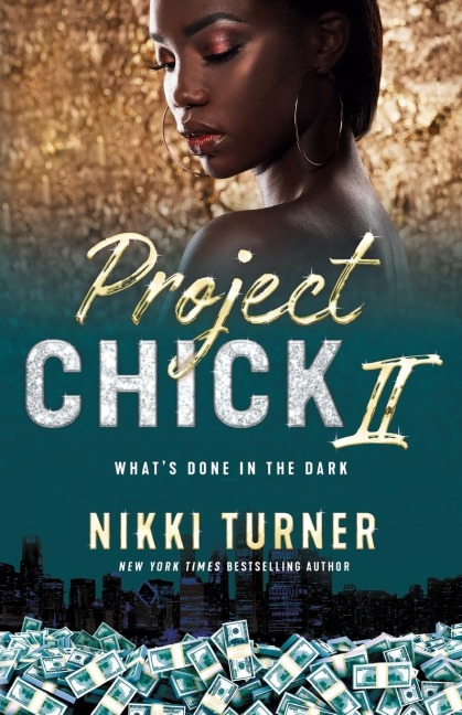 Project Chick II: Whats Done in the Dark
