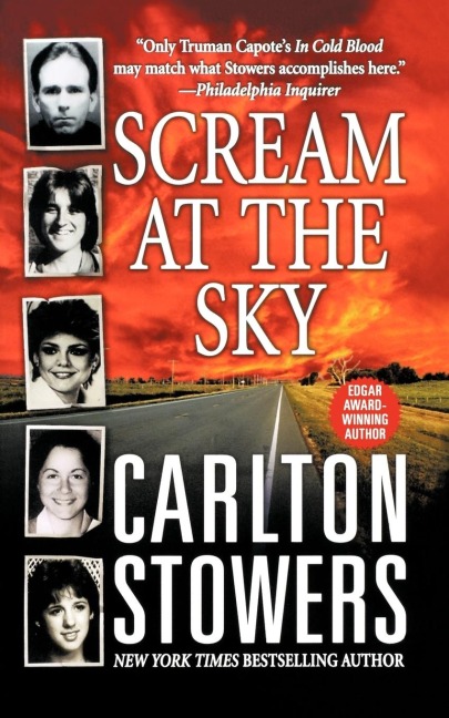 Scream at the Sky: Five Texas Murders and One Mans Crusade for Justice