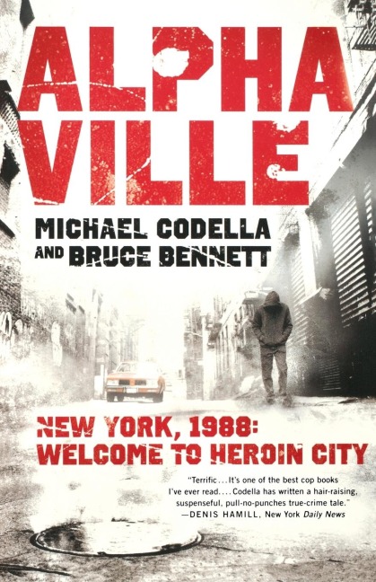Alphaville: New York 1988: Welcome to Heroin City