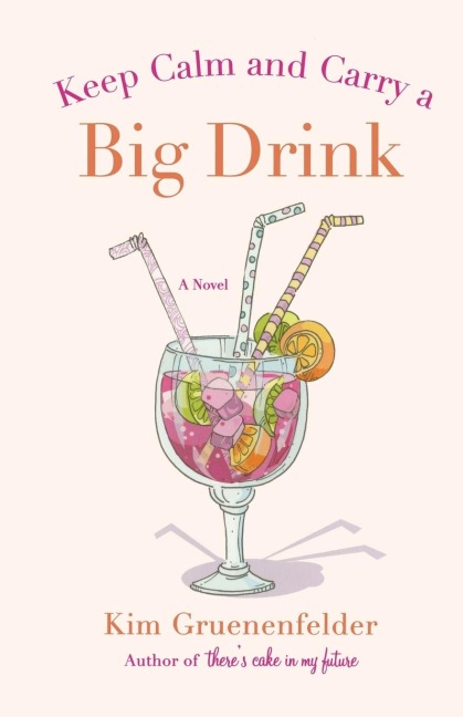KEEP CALM AND CARRY A BIG DRINK