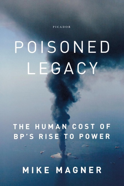 Poisoned Legacy: The Human Cost of BPs Rise to Power