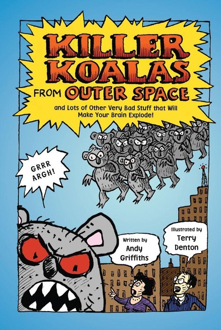 Killer Koalas from Outer Space and Lots of Other Very Bad Stuff t