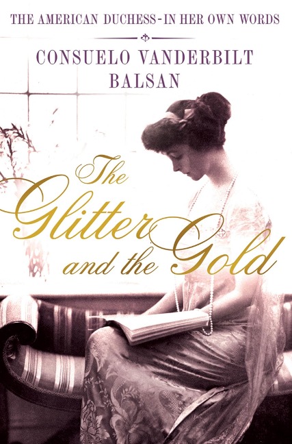 The Glitter and the Gold: The Real-Life Gladys Russell of The Gilded Age in Her Own Words