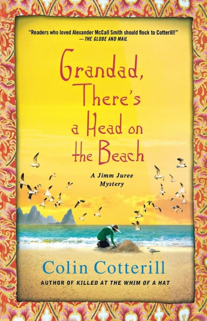 Grandad, Theres a Head on the Beach: A Jimm Juree Mystery