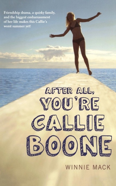 AFTER ALL, YOURE CALLIE BOONE