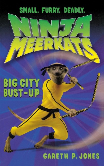 Ninja Meerkats (#6): Big City Bust-Up