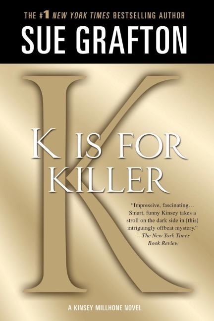 K IS FOR KILLER