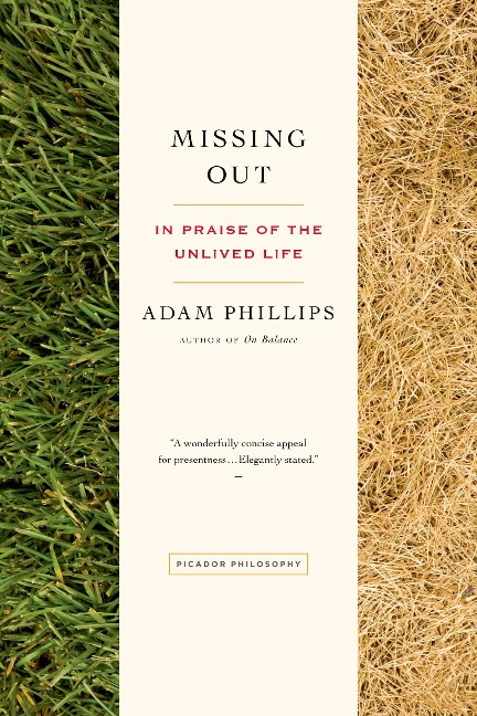 Missing Out: In Praise of the Unlived Life