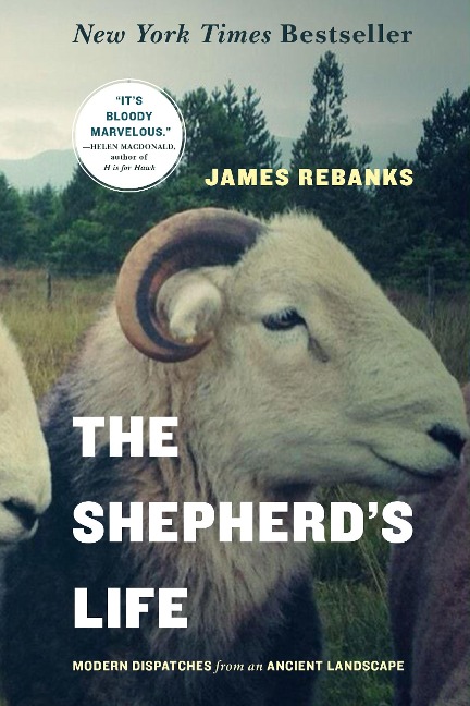 The Shepherds Life: Modern Dispatches from an Ancient Landscape