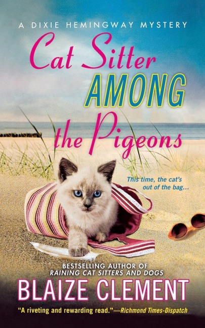 Cat Sitter Among the Pigeons: A Dixie Hemingway Mystery