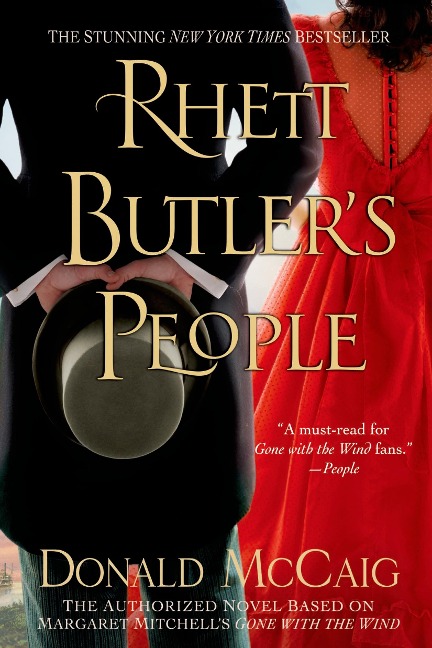 Rhett Butlers People: The Authorized Novel Based on Margaret Mitchells Gone with the Wind