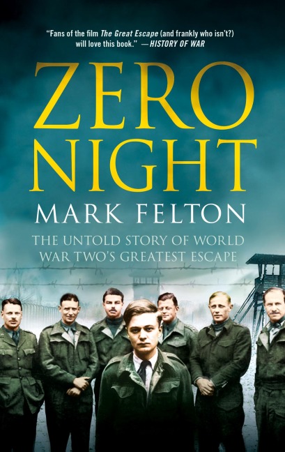 Zero Night: The Untold Story of World War Two's Greatest Escape