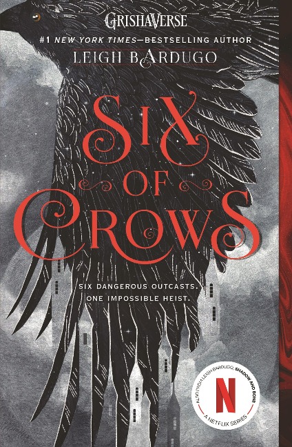 Six of Crows: Six dangerous outcasts. One impossible heist.