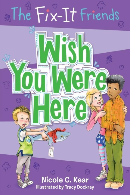 Fix-It Friends: Wish You Were Here