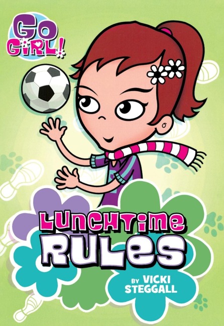 Go Girl! #6: Lunchtime Rules