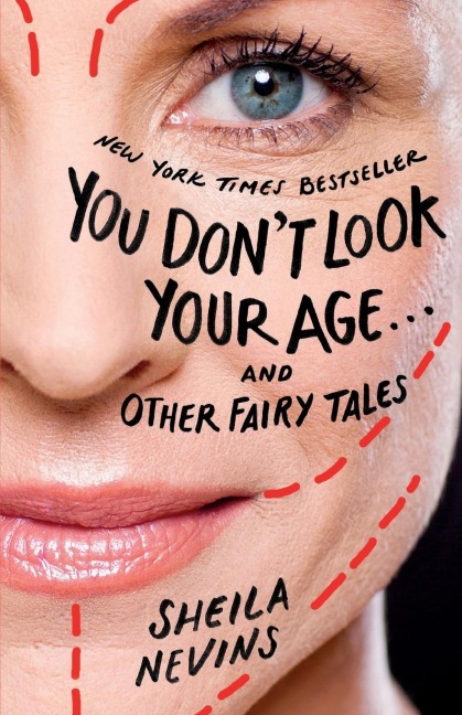 You Dont Look Your Age...and Other Fairy Tales