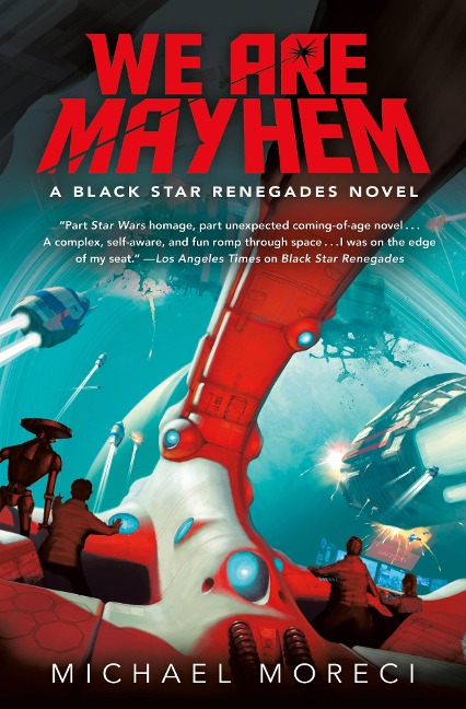 We Are Mayhem: A Black Star Renegades Novel