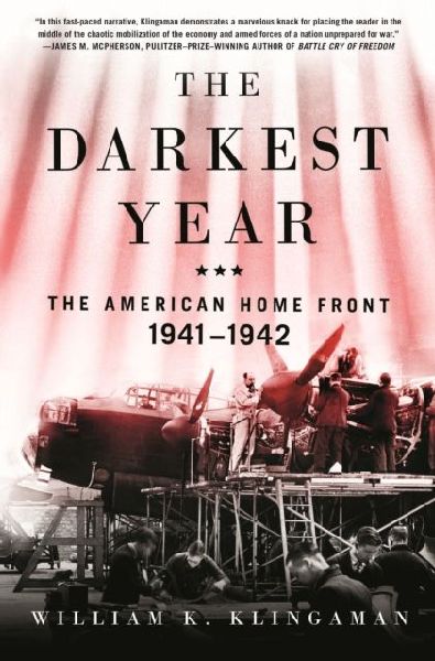 The Darkest Year: The American Home Front 1941-1942