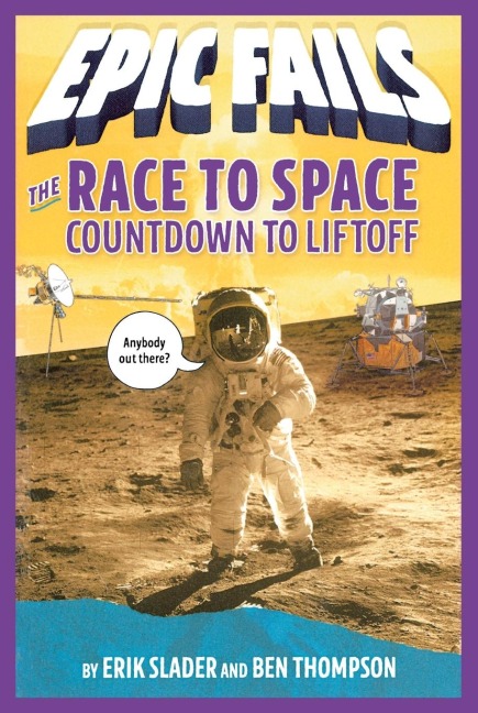 Race to Space: Countdown to Liftoff (Epic Fails #2)