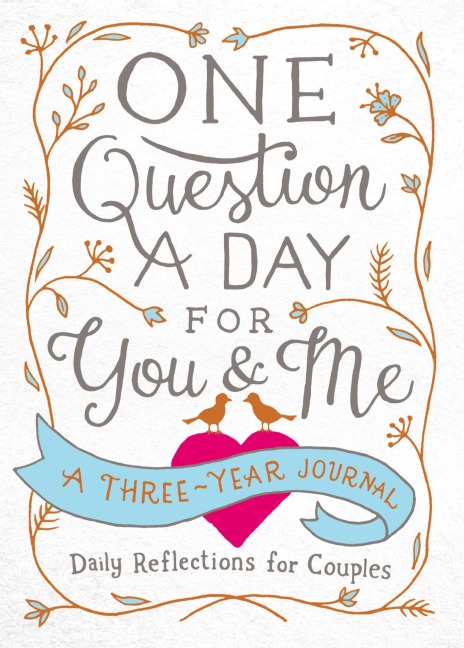 One Question a Day for You & Me: A Three-Year Journal