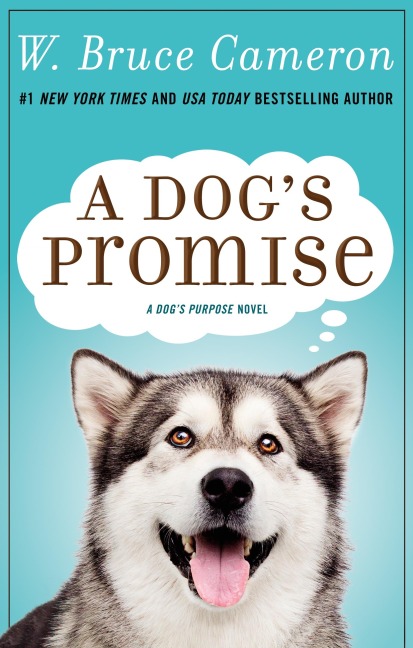 A Dogs Promise: A Novel