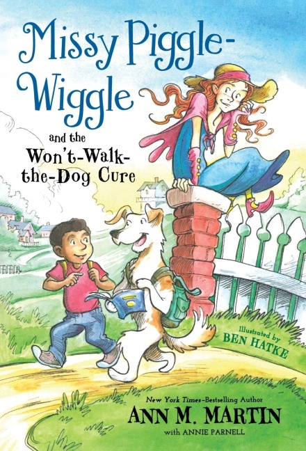 Missy Piggle-Wiggle and the Won't-Walk-The-Dog Cure