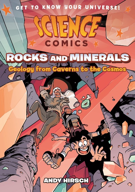 Science Comics: Rocks and Minerals: Geology from Caverns to the Cosmos