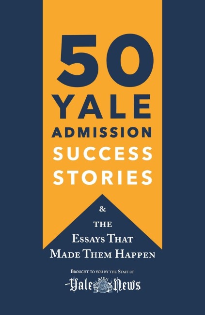 50 Yale Admission Success Stories