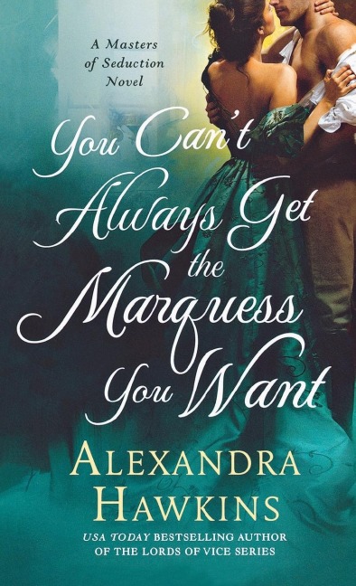 You Cant Always Get the Marquess You Want