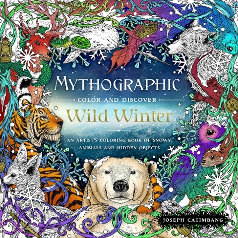 Mythographic Color and Discover: Wild Winter: An Artists Coloring Book of Snowy Animals and Hidden Objects