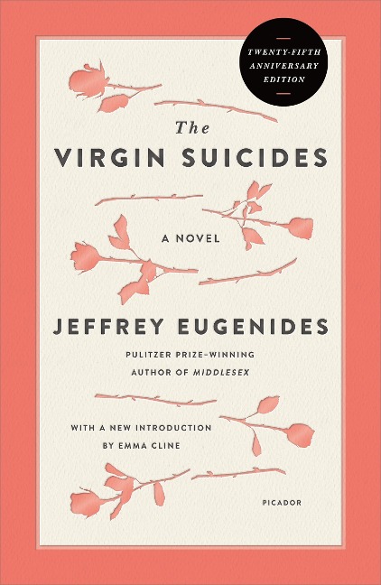 The Virgin Suicides (Twenty-Fifth Anniversary Edition): A Novel