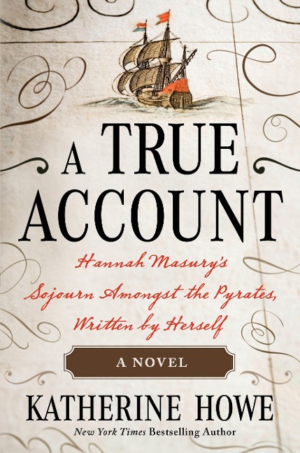 A True Account: Hannah Masurys Sojourn Amongst the Pyrates, Written by Herself