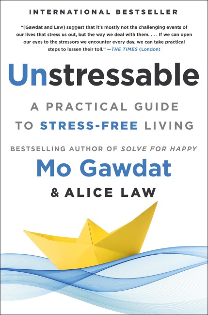 Unstressable: A Practical Guide to Stress-Free Living