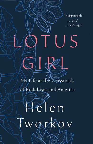 Lotus Girl: My Life at the Crossroads of Buddhism and America
