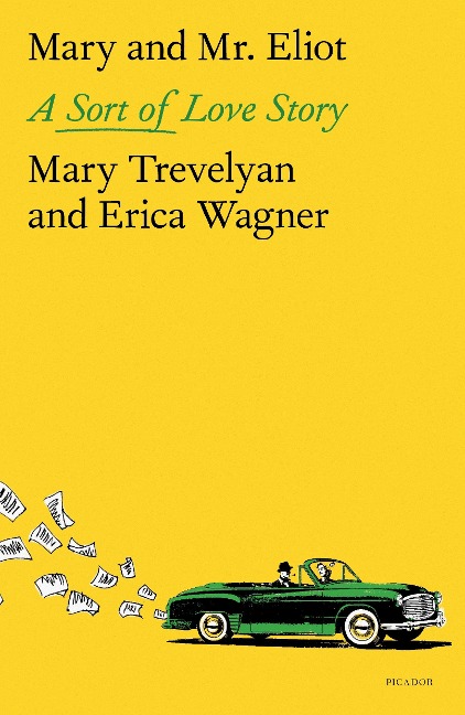 Mary and Mr. Eliot: A Sort of Love Story