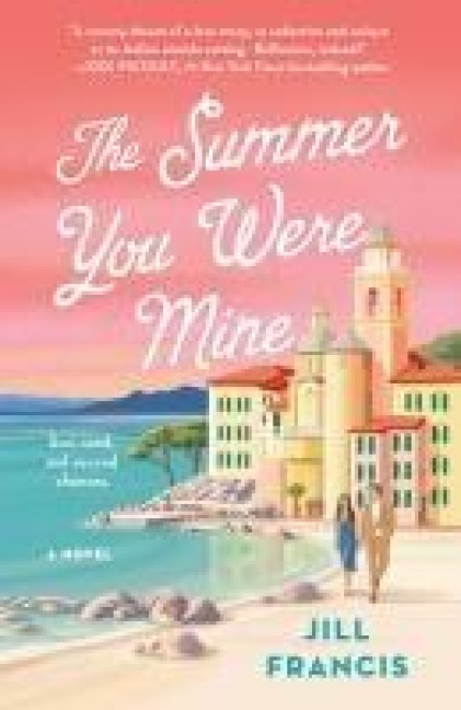 The Summer You Were Mine: A Novel