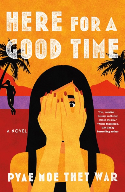 Here for a Good Time: A Novel