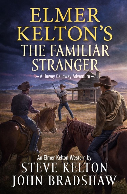 Elmer Keltons The Familiar Stranger