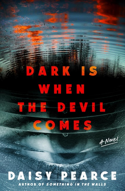 Dark Is When the Devil Comes: A Novel