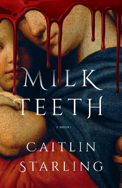 Milkteeth: A Novel