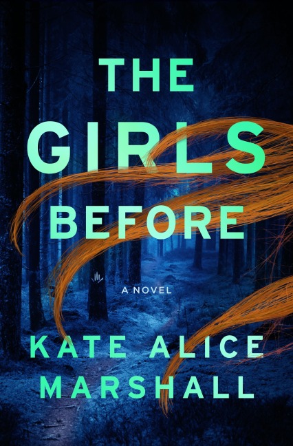 The Girls Before: A Novel