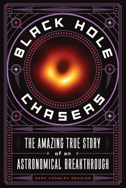 Black Hole Chasers: The Amazing True Story of an Astronomical Breakthrough