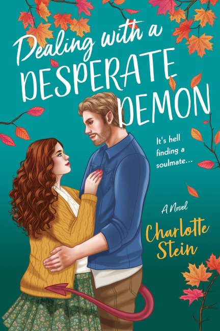 The Dealing with a Desperate Demon: A Novel