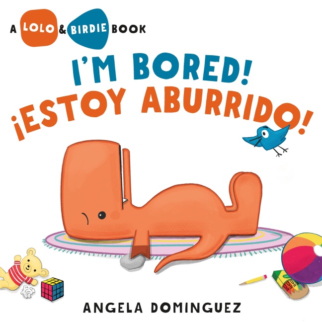 Lolo and Birdie: I'm Bored! / !Estoy Aburrido! (Spanish bilingual)