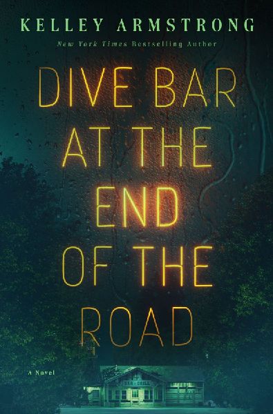 Dive Bar at the End of the Road: A Novel