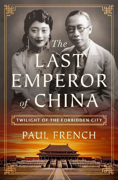 Last Emperor of China: Twilight of the Forbidden City