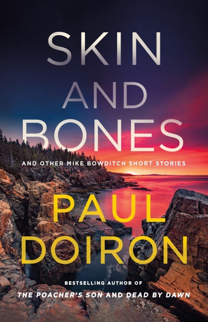 Skin and Bones: And Other Mike Bowditch Short Stories