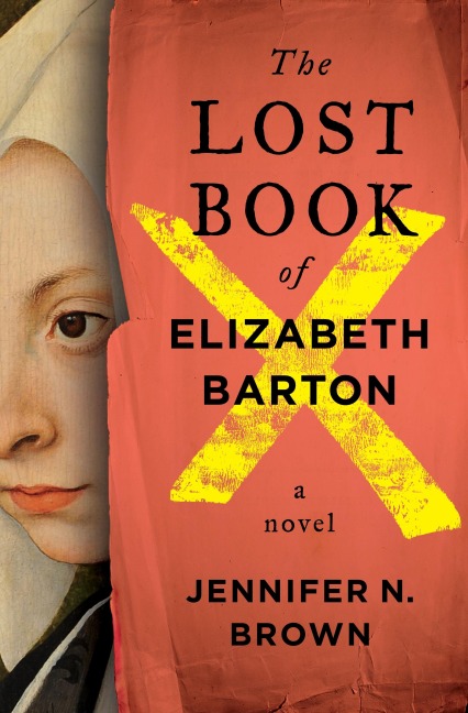The Lost Book of Elizabeth Barton: A Novel